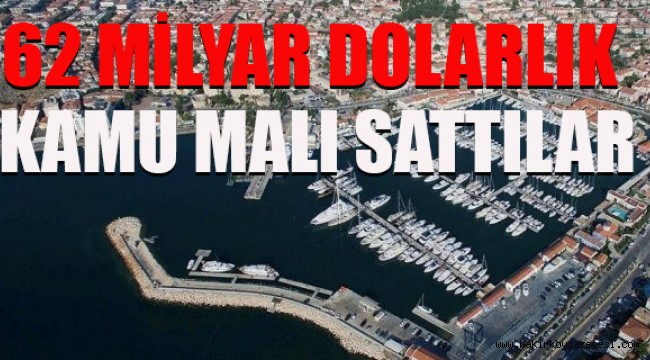 AKP iktidarı özelleştirme politikasına devam ediyor