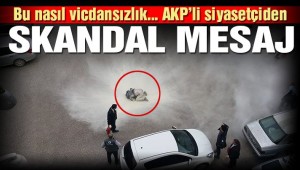 AKP'li siyasetçiden skandal paylaşım!