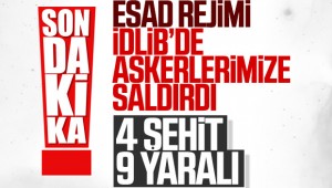 İdlib'de 4 asker şehit oldu, 9 asker yaralandı