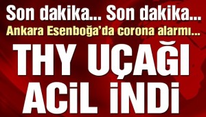 Son dakika… Havalimanında corona alarmı! THY uçağı acil iniş yaptı!