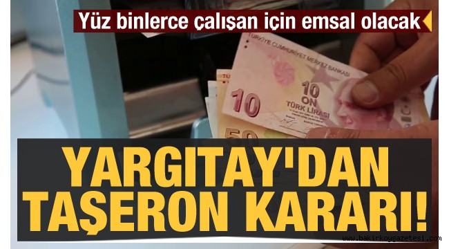 Yargıtay'dan taşeron kararı! Yüz binlerce çalışan için emsal olacak