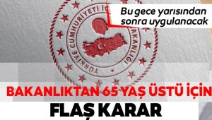 65 yaş üstüne sokağa çıkışlarda sınırlama
