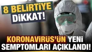 Corona virüsün yeni belirtileri ortaya çıktı!