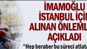 İmamoğlu koronavirüs çalışmalarını anlattı: Sosyal tesislerimizi geçici olarak kapatma kararı aldık