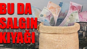 Krizin faturası yurttaşa, fırsatı müteahhite: Ertelendi!