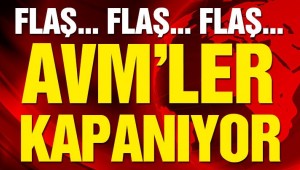 Son dakika: İstanbul'da AVM'ler kapanıyor