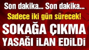  31 ilde sokağa çıkma yasağı ilan edildi! İşte Genelge