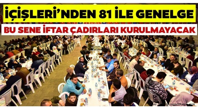 İçişleri Bakanlığı'ndan 81 il valiliğine ramazan tedbirleri genelgesi gönderildi