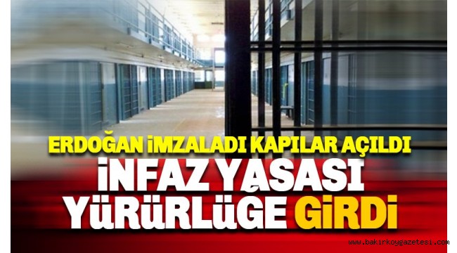 İnfaz yasası Erdoğan'ın imzasıyla yürürlüğe girdi