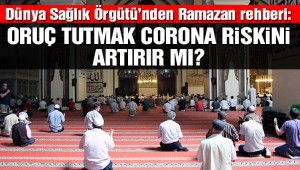 Oruç tutmak corona riskini artırır mı?