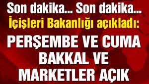 Sokağa çıkma yasağı öncesi bakkal ve marketlere düzenleme