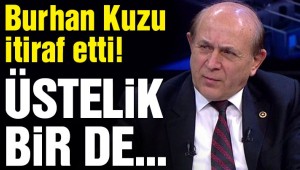 Burhan Kuzu'dan Zindaşti itirafı: Yaptım ama o dönemde suç değildi