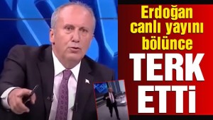 Muharrem İnce, Erdoğan'ın araya girmesi sonrası canlı yayını terk etti