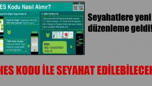 Seyahatlere yeni düzenleme geldi! HES kodu ile seyahat edilebilecek