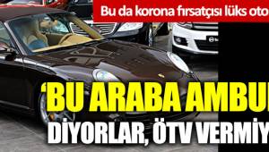  Bakırköy'de Lüks otomobil çetesi: 'Bu araba ambulans diyorlar' ÖTV vermiyorlar 