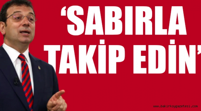 İmamoğlu: Rantçılara süreci kurban ettirmem