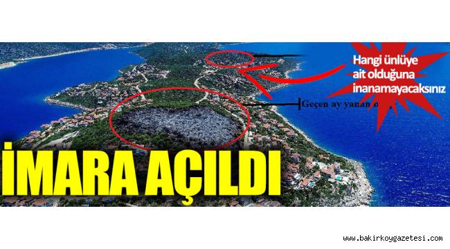 İmara açıldı! Hangi ünlüye ait olduğuna inanamayacaksınız
