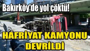 Bakırköy'de hafriyat kamyonu devrildi