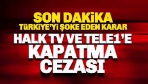 HALK TV ve TELE1 kapatma cezası