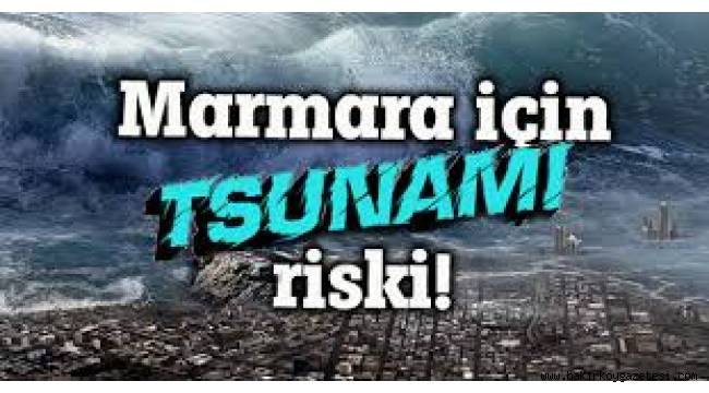 İBB ve ODTÜ'nün hazırladığı İstanbul'un tsunami eylem planının detayları belli oldu