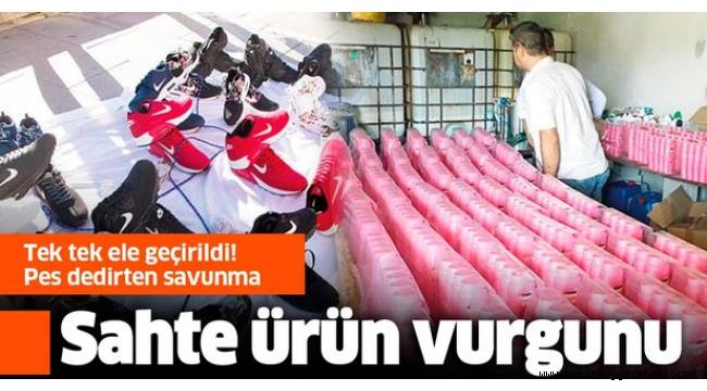 İstanbul'da sahte ürün vurgunu