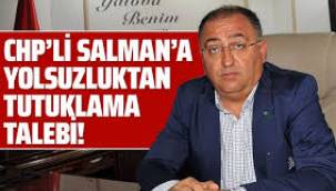 CHP'Lİ BELEDİYE BAŞKANINA TUTUKLAMA TALEBİ...