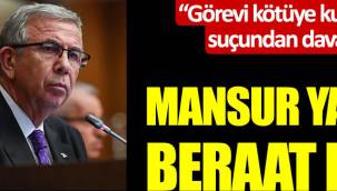 Hakkında 'Görevi kötüye kullanmak' suçundan dava açılan Mansur Yavaş, beraat etti 