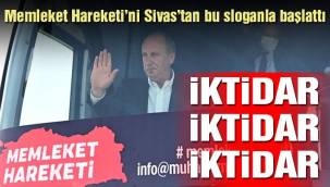 Son dakika… Muharrem İnce 'Memleket Hareketi'ni Sivas'tan başlattı