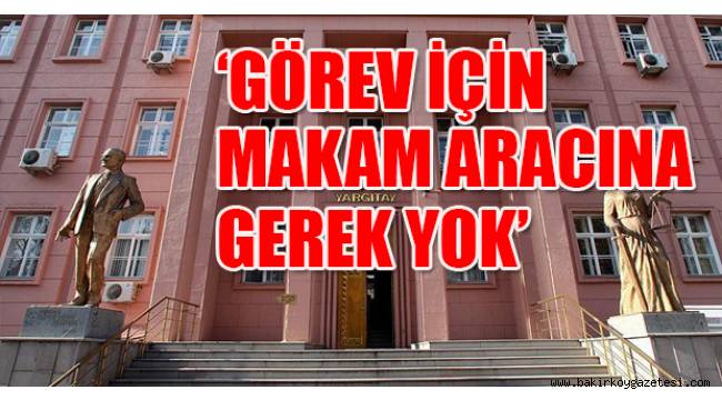 Yargıtay'dan belediye başkanının makam aracı için haciz kararı