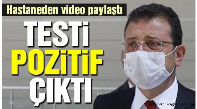 Ekrem İmamoğlu'nun corona virüsü testi pozitif çıktı
