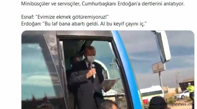 Erdoğan'dan 'Evimize ekmek götüremiyoruz!' diyen esnafa: Al bu keyif çayını iç