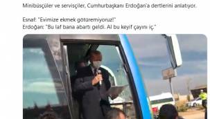 Erdoğan'dan 'Evimize ekmek götüremiyoruz!' diyen esnafa: Al bu keyif çayını iç