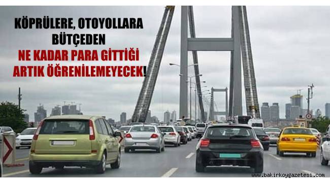 Halkın vergisini nereye harcandığını halktan saklıyorlar!