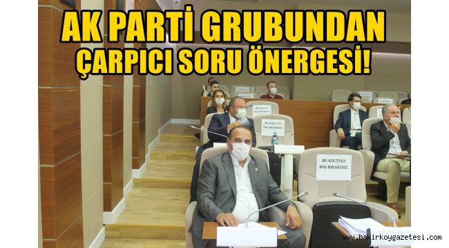 AK PARTİ GRUBUNDAN DATİ HOLDİNG VE HYATT REGENCY OTEL İLE İLGİLİ ÇARPICI SORU ÖNERGESİ!