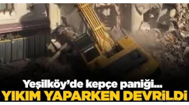 Bakırköy'de yıkım yapan kepçe böyle devrildi