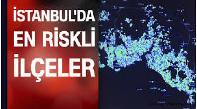 ''Marmara Depremin'de İstanbul'un en riskli bölgeleri''