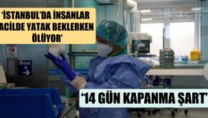 'İstanbul'da insanlar acilde yatak beklerken ölüyor'