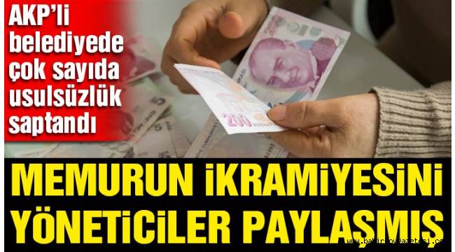 Memurun ikramiyesini yöneticiler paylaşmış