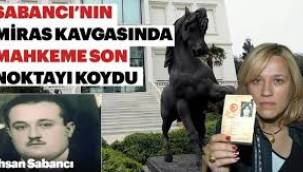Sabancı'da miras kavgasında flaş gelişme!