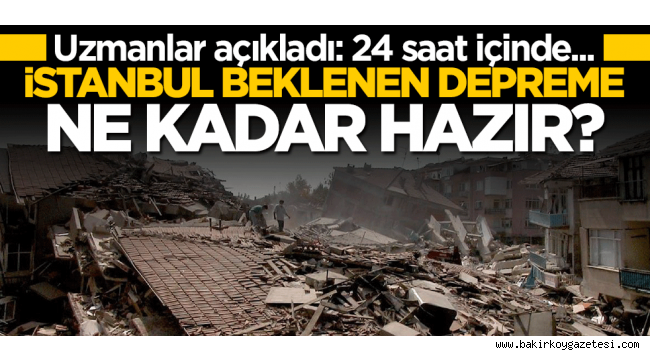 Uzmanlar açıkladı: İstanbul beklenen büyük depreme hazır mı?