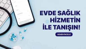 Evde Sağlık Hizmetleri ile Konfor Zirveye Çıkıyor!