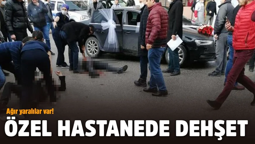 Hastane önünde silahlı saldırı 1 ölü, 2 yaralı