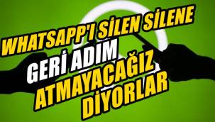 WhatsApp, geri adım atmayacağını açıkladı