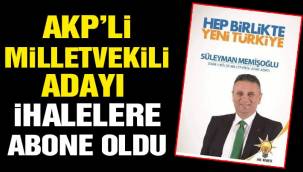 Belediye'de Milletvekili adayı ihalelere abone oldu!