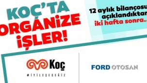 KOÇ'TA ORGANİZE İŞLER !