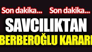 Savcılıktan Enis Berberoğlu kararı 