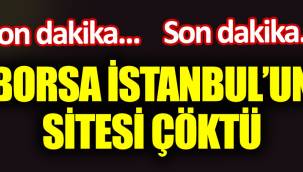 Borsa İstanbul'un sitesi çöktü 