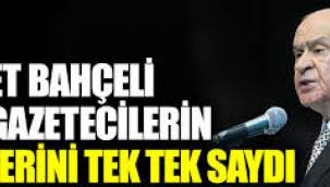Devlet Bahçeli, isim vererek gazetecileri tek tek hedef gösterdi