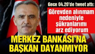 Merkez Bankası Başkanı Naci Ağbal görevden alındı