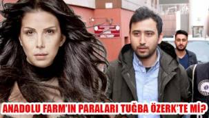 TUĞBA ÖZERK 'E , ANADOLU FORM VURGUNUNDAN EV , ARABA MI ALINDI?